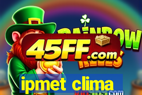 ipmet clima